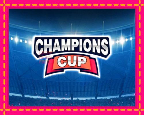 Champions Cup: chơi trực tuyến mà không cần đăng ký