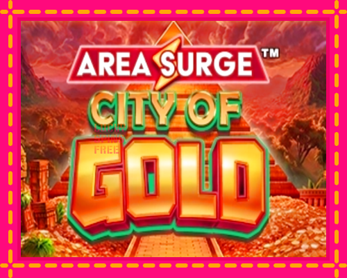 Area Surge City of Gold: chơi trực tuyến mà không cần đăng ký