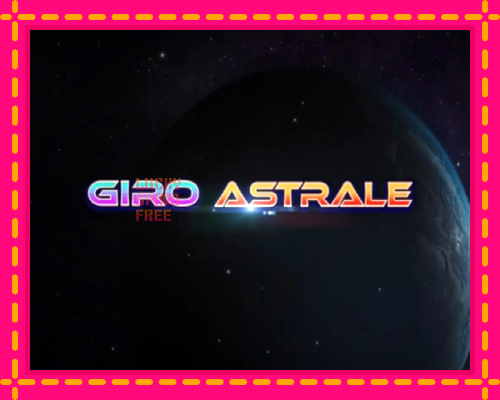 Giro Astrale: chơi trực tuyến mà không cần đăng ký