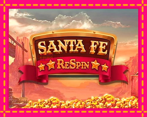 Santa Fe Respin: chơi trực tuyến mà không cần đăng ký