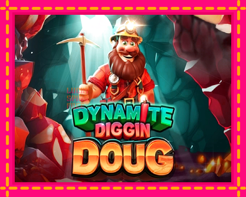 Dynamite Diggin Doug: chơi trực tuyến mà không cần đăng ký