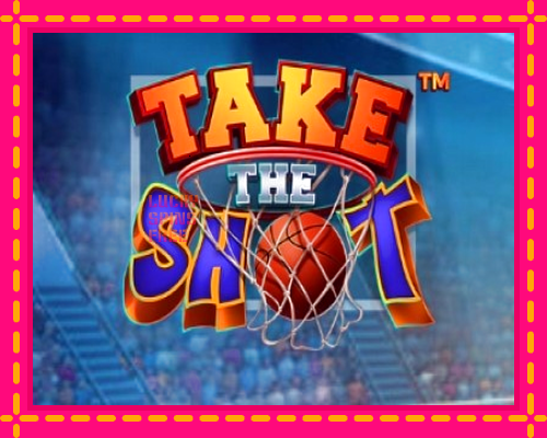 Take The Shot: chơi trực tuyến mà không cần đăng ký