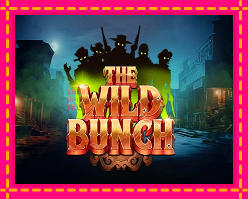 The Wild Bunch: chơi trực tuyến mà không cần đăng ký