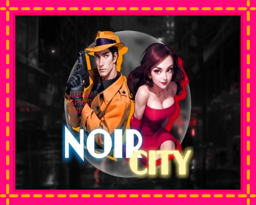 Noir City: chơi trực tuyến mà không cần đăng ký