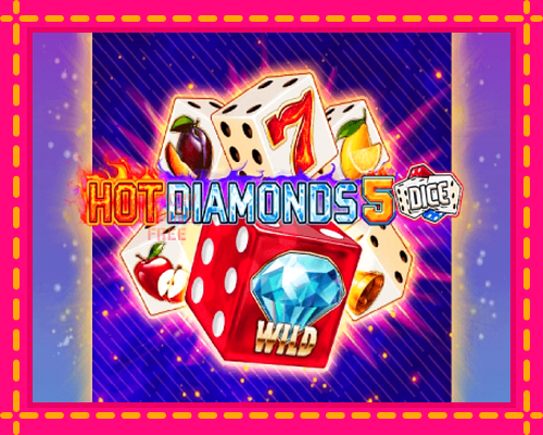 Hot Diamonds 5 Dice: chơi trực tuyến mà không cần đăng ký