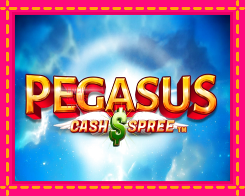 Pegasus Cash Spree: chơi trực tuyến mà không cần đăng ký