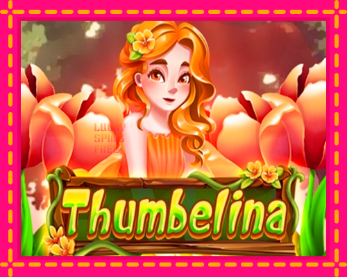 Thumbelina: chơi trực tuyến mà không cần đăng ký