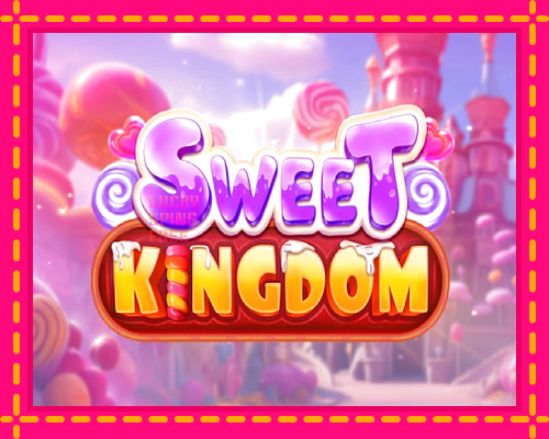 Sweet Kingdom: chơi trực tuyến mà không cần đăng ký