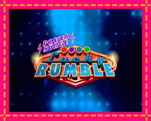 Lucky Rumble Power Surge: chơi trực tuyến mà không cần đăng ký