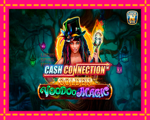 Cash Connection - Golden Voodoo Magic: chơi trực tuyến mà không cần đăng ký