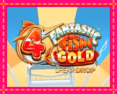 4 Fantastic Fish Gold Dream Drop: chơi trực tuyến mà không cần đăng ký