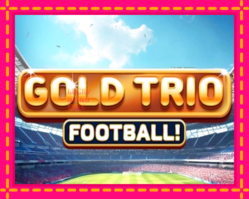 Gold Trio: Football!: chơi trực tuyến mà không cần đăng ký