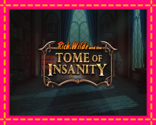 Rich Wilde and the Tome of Insanity: chơi trực tuyến mà không cần đăng ký