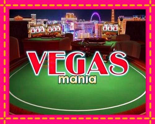 Vegas Mania: chơi trực tuyến mà không cần đăng ký