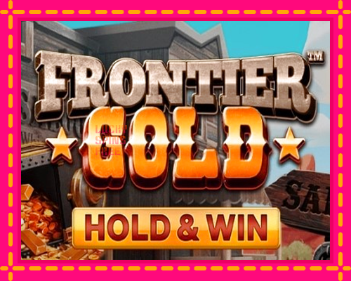 Frontier Gold: chơi trực tuyến mà không cần đăng ký