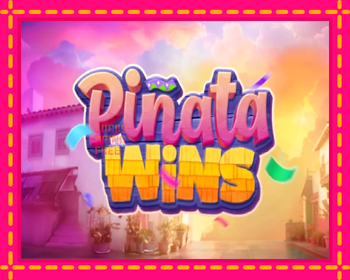 Pinata Wins: chơi trực tuyến mà không cần đăng ký