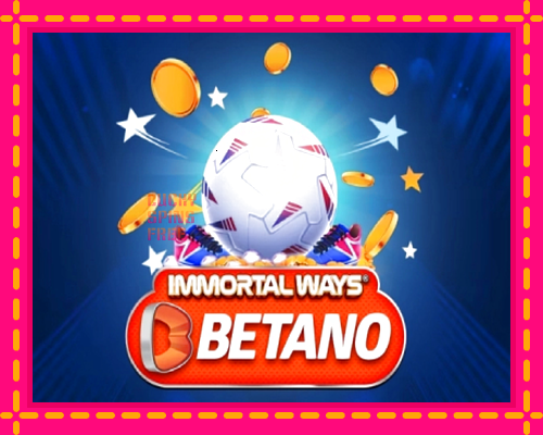 Immortal Ways Betano: chơi trực tuyến mà không cần đăng ký