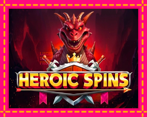 Heroic Spins: chơi trực tuyến mà không cần đăng ký