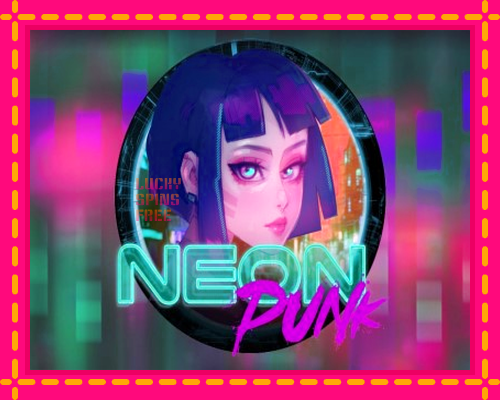 Neon Punk: chơi trực tuyến mà không cần đăng ký