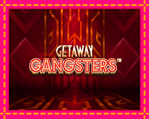 Getaway Gangsters: chơi trực tuyến mà không cần đăng ký