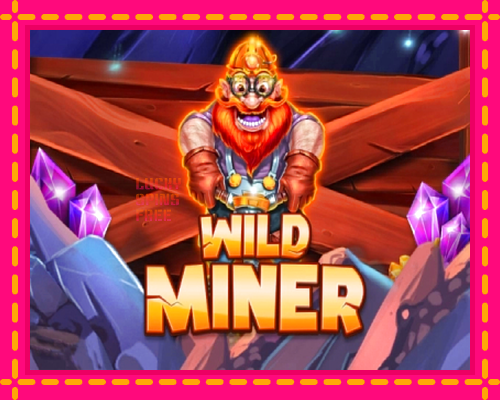 Wild Miner: chơi trực tuyến mà không cần đăng ký