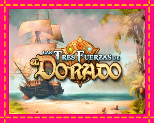 Las Tres Fuerzas de El Dorado: chơi trực tuyến mà không cần đăng ký