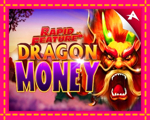 Rapid Feature Dragon Money: chơi trực tuyến mà không cần đăng ký