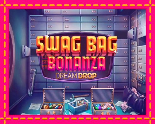 Swag Bag Bonanza Dream Drop: chơi trực tuyến mà không cần đăng ký