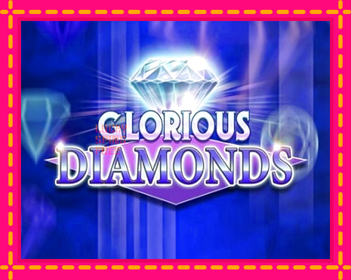 Glorious Diamonds: chơi trực tuyến mà không cần đăng ký