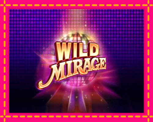 Wild Mirage: chơi trực tuyến mà không cần đăng ký