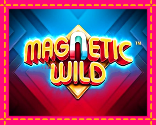 Magnetic Wild: chơi trực tuyến mà không cần đăng ký