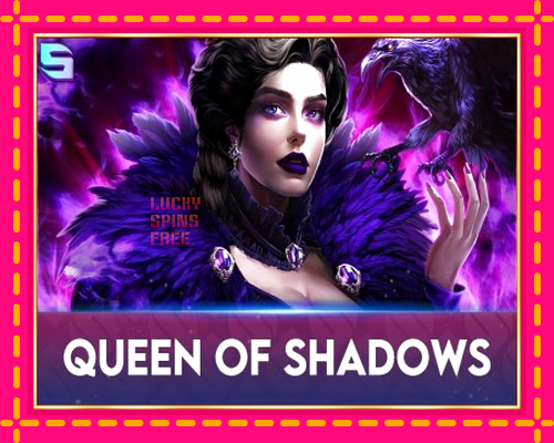 Queen of Shadows: chơi trực tuyến mà không cần đăng ký