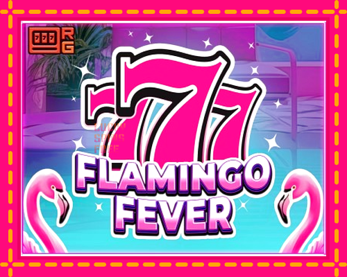 777 - Flamingo Fever: chơi trực tuyến mà không cần đăng ký