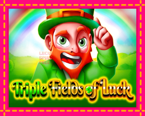 Triple Fields of Luck: chơi trực tuyến mà không cần đăng ký