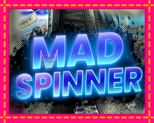 Mad Spinner: chơi trực tuyến mà không cần đăng ký