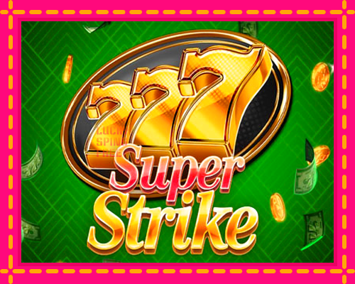 777 Super Strike: chơi trực tuyến mà không cần đăng ký