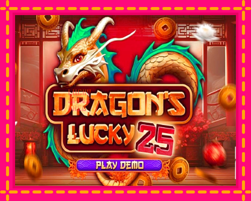 Dragons Lucky 25: chơi trực tuyến mà không cần đăng ký