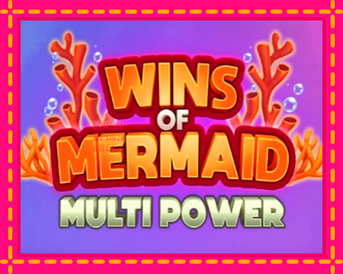 Wins of Mermaid Multi Power: chơi trực tuyến mà không cần đăng ký