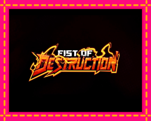 Fist of Destruction: chơi trực tuyến mà không cần đăng ký