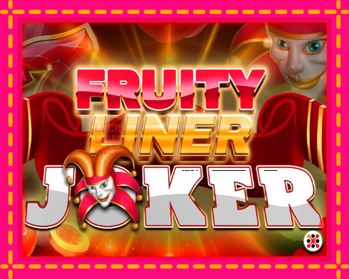 Fruityliner Joker: chơi trực tuyến mà không cần đăng ký