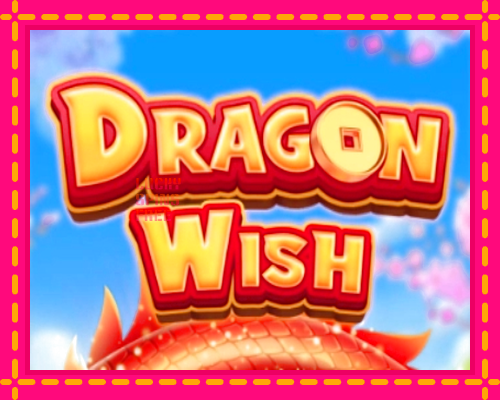 Dragon Wish: chơi trực tuyến mà không cần đăng ký