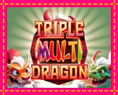 Triple Multi Dragon: chơi trực tuyến mà không cần đăng ký