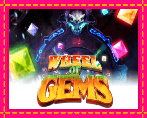 Wheel of Gems: chơi trực tuyến mà không cần đăng ký