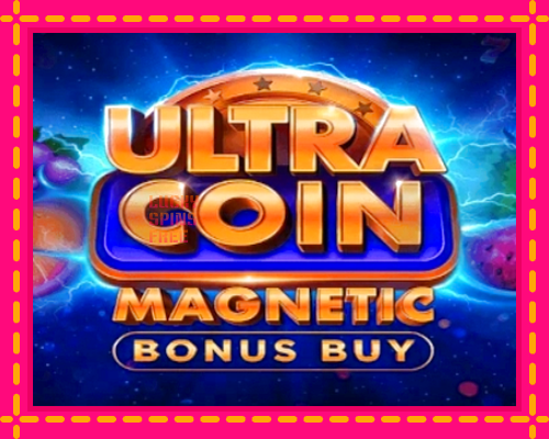 Ultra Coin Magnetic Bonus Buy: chơi trực tuyến mà không cần đăng ký