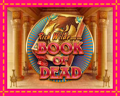 Book of Dead: chơi trực tuyến mà không cần đăng ký