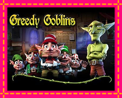 Greedy Goblins: chơi trực tuyến mà không cần đăng ký