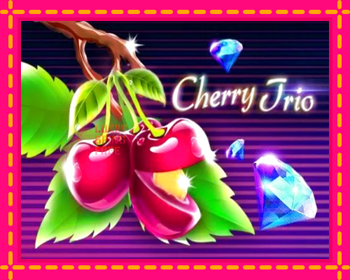 Cherry Trio: chơi trực tuyến mà không cần đăng ký