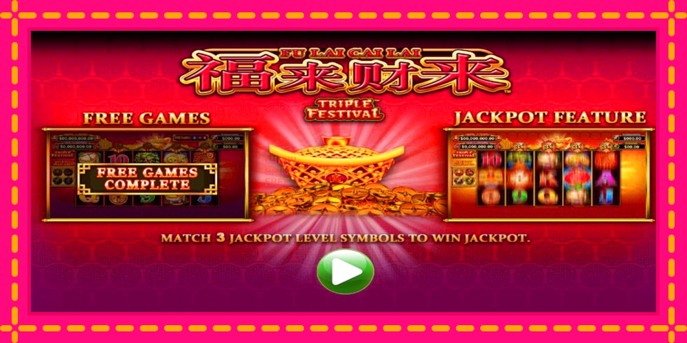 Fu Lai Cai Lai Triple Festival - thiết bị chơi game với phần thưởng độc đáo, hình ảnh 1