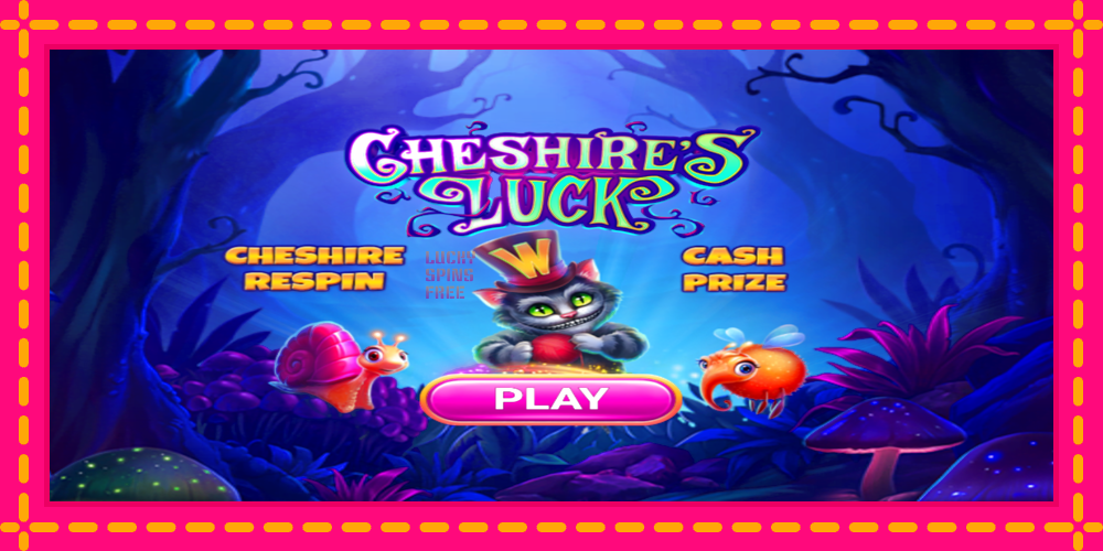 Cheshires Luck - thiết bị chơi game với phần thưởng độc đáo, hình ảnh 1